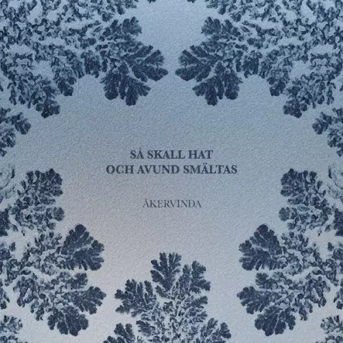 AKERVINDA / アケルヴィンダ / Så Skall Hat och Avund Smältas