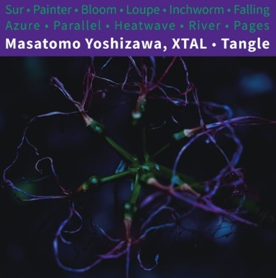 Masatomo Yoshizawa, XTAL / Tangle (CASSETTE)