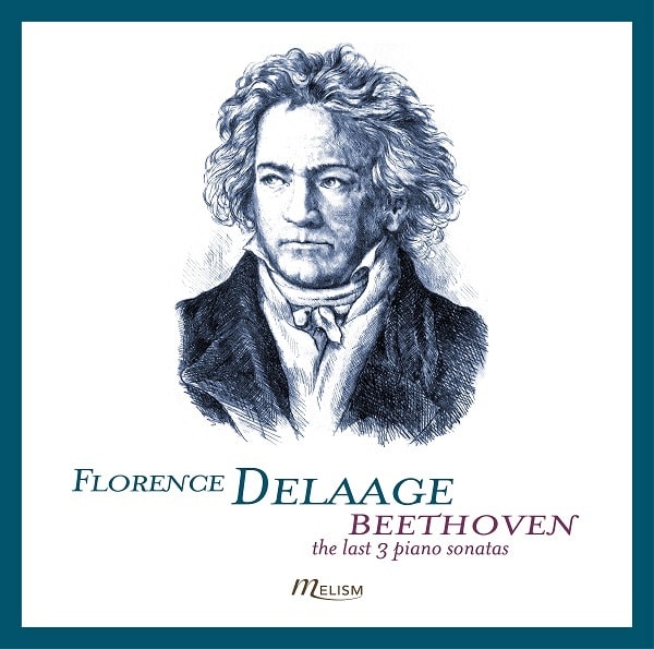 FLORENCE DELAAGE / フローランス・ドラージュ / BEETHOVEN:PIANO SONATA NO.30,31&32