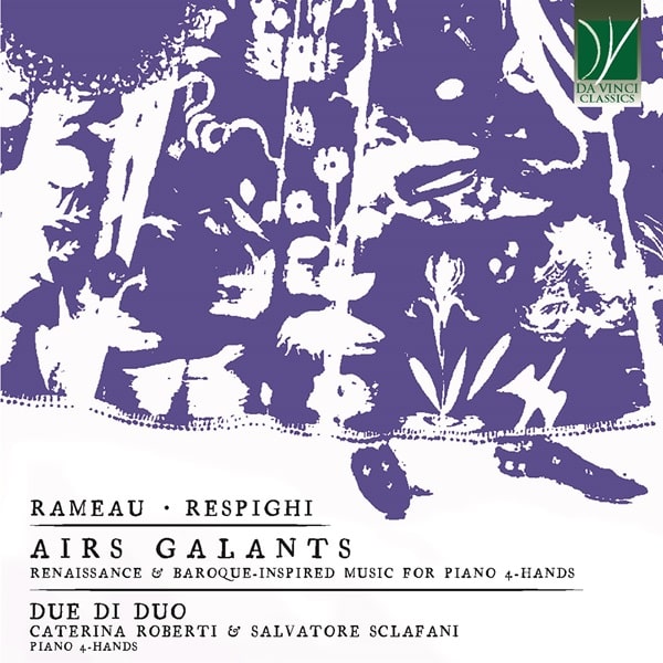 DUE DI DUO / ドゥエ・ディ・ドゥオ / RAMEAU,RESPIGHI:AIRS GALANTS FOR PIANO 4 HANDS