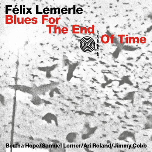 FELIX LEMERLE / Blues For The End Of Time