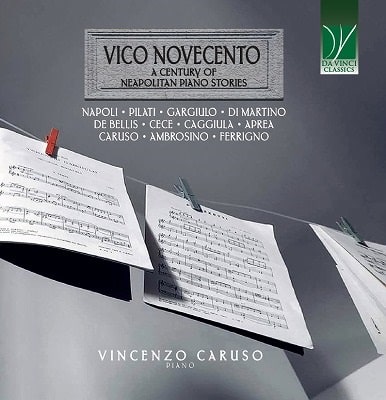VINCENZO CARUSO / ヴィンチェンツォ・カルーソ / VICO NOVECENTO A CENTURY OF NEAPOLITAN PIANO STORIES