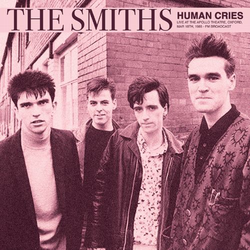 SMITHS / スミス / HUMAN CRIES: LIVE AT THE APOLLO THEATRE, OXFORD, MAR 18TH, 1985 - FM BROADCAST (LP)