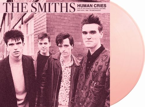 SMITHS / スミス / HUMAN CRIES: LIVE AT THE APOLLO THEATRE, OXFORD, MAR 18TH, 1985 - FM BROADCAST (COLORED VINYL)