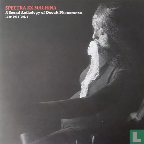 V.A. (ANTHOLOGY OF OCCULT PHENOMENA) / V.A. (オカルト音楽大全) / SPECTRA EX MACHINA: A SOUND ANTHOLOGY OF OCCULT PHENOMENA 1920-2017 VOL.1 (CD)
