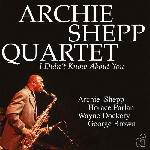 ARCHIE SHEPP / アーチー・シェップ / I Didn't Know About You(2LP/Colored Vinyl/180 G)