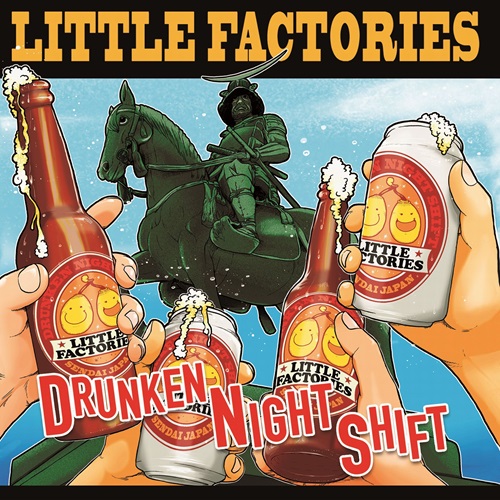Little Factories / DRUNKEN NIGHT SHIFT