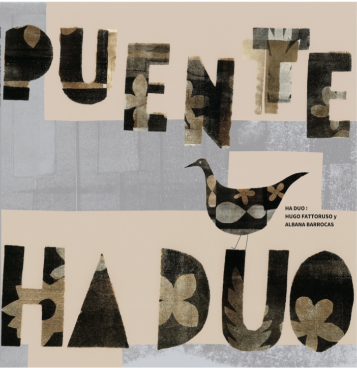 HA DUO (HUGO FATTORUSO & ALBANA BARROCAS) / ア・ドゥオ (ウーゴ・ファトルーソ&アルバナ・バロッカス) / PUENTE