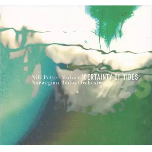 NILS PETTER MOLVAER / ニルス・ペッター・モルヴェル / Certainty Of Tides