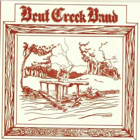 BENT CREEK BAND / TREADING HIGH WATER