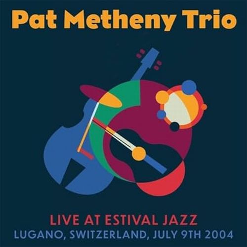 パット・メセニー / Live At Estival Jazz, Lugano, July 9th 2004(2CD)