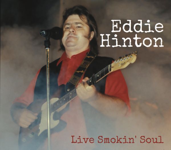 LIVE SMOKIN SOUL/EDDIE HINTON/エディー・ヒントン/エディ・ヒントンの91年ライヴ音源!｜OLD  ROCK｜ディスクユニオン・オンラインショップ｜diskunion.net