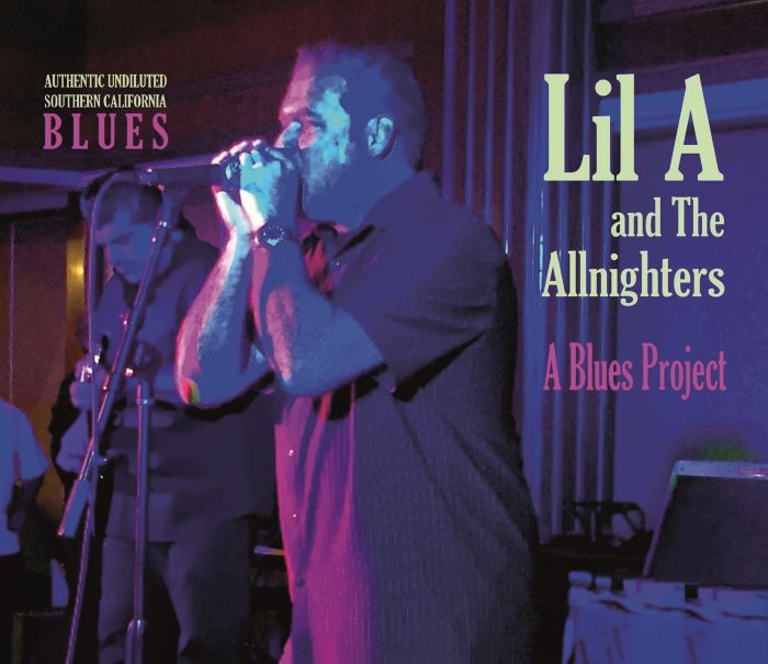 LIL A AND THE ALLNIGHTERS / A BLUES PROJECT