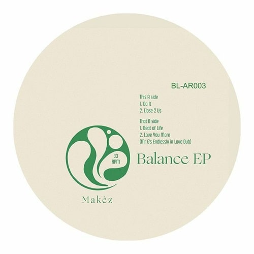 MAKEZ / BALANCE EP (FEAT MR G DUB)