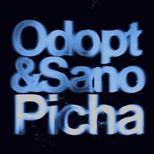 ODOPT & SANO / PICHA (FEAT JAMIE PATON REMIX & DUB)
