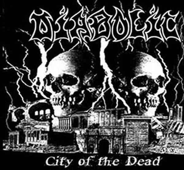 DIABOLIC(METAL/from USA) / CITY OF THE DEAD