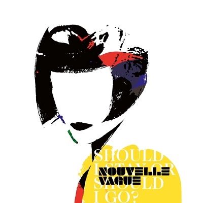 NOUVELLE VAGUE / ヌーヴェル・ヴァーグ / SHOULD I STAY OR SHOULD I GO? (LP)