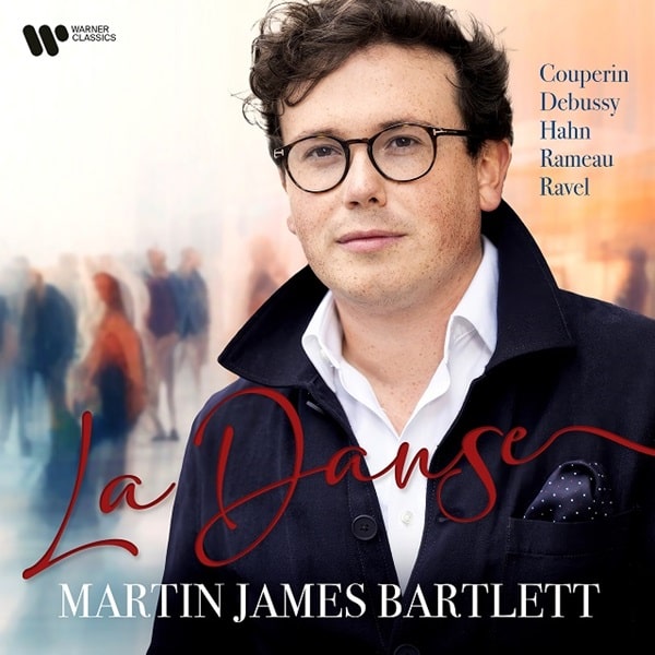 MARTIN JAMES BARTLETT / マーティン・ジェームズ・バートレット / LA DANSE PIANO WORKS