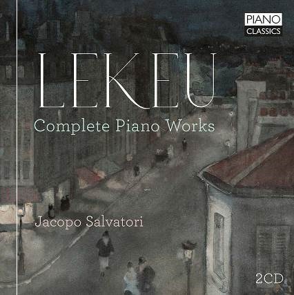 JACOPO SALVATORI / ヤコポ・サルヴァトーリ / LEKEU:COMPLETE PIANO WORKS