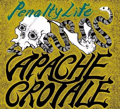 APACHE CROTALE / PENALTY LIFE