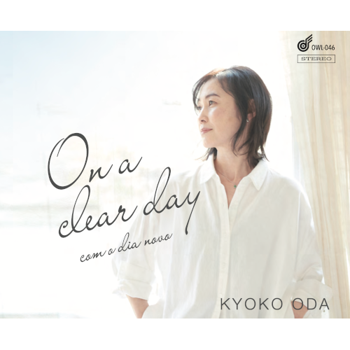 KYOKO ODA / 小田きょうこ / On A Clear Day