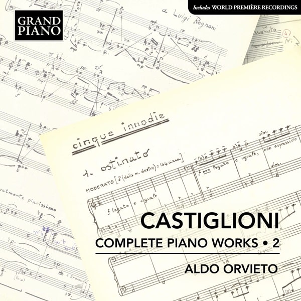 ALDO ORVIETO / アルド・オルヴィエート / CASTIGLIONI:COMPLETE PIANO WORKS VOL.2
