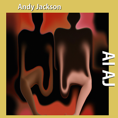 ANDY JACKSON / アンディ・ジャクソン / AI AJ: CD+BLU-RAY