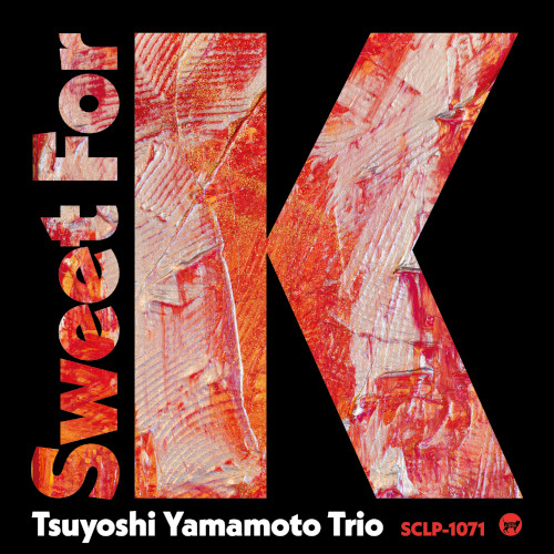 TSUYOSHI YAMAMOTO / 山本剛 / Sweet for K(LP)