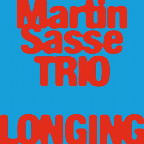 MARTIN SASSE / マーティン・サッセー / Longing