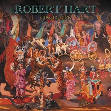 CIRCUS LIFE/ROBERT HART/ロバート・ハート/豪華ゲスト参加!BAD 