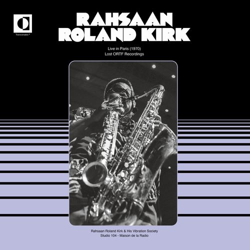 ROLAND KIRK(RAHSAAN ROLAND KIRK) / ローランド・カーク / Live in Paris (1970) Lost Recordings