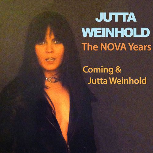 JUTTA WEINHOLD / THE NOVA YEARS (COMING & JUTTA WEINHOLD)