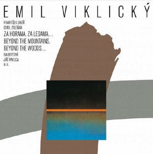 EMIL VIKLICKY / エミル・ヴィクリッキー / Za Horama, Za Lesama... = Beyond The Mountains, Beyond The Woods...