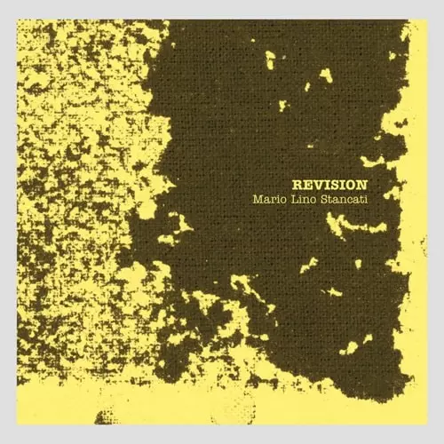 MARIO LINO STANCATI / REVISION