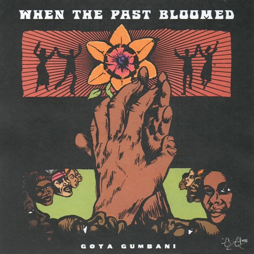 GOYA GUMBANI / WHEN THE PAST BLOOMED "LP"