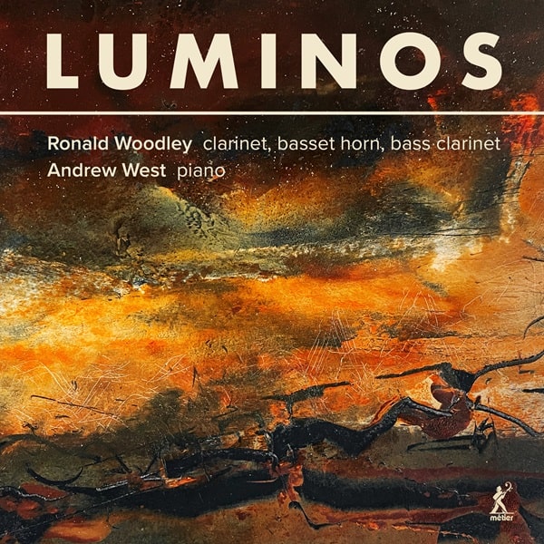 RONALD WOODLEY / ロナルド・ウッドリー / LUMINOS FOR CLARINET & PIANO