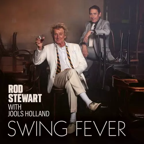ROD STEWART WITH JOOLS HOLLAND / ロッド・スチュワート&ジュールズ・ホランド / SWING FEVER [CD]