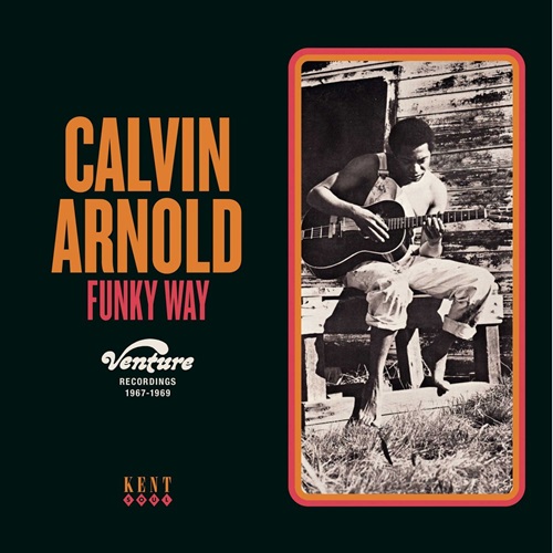 CALVIN ARNOLD / FUNKY WAY: VENTURE RECORDINGS 1967-1969