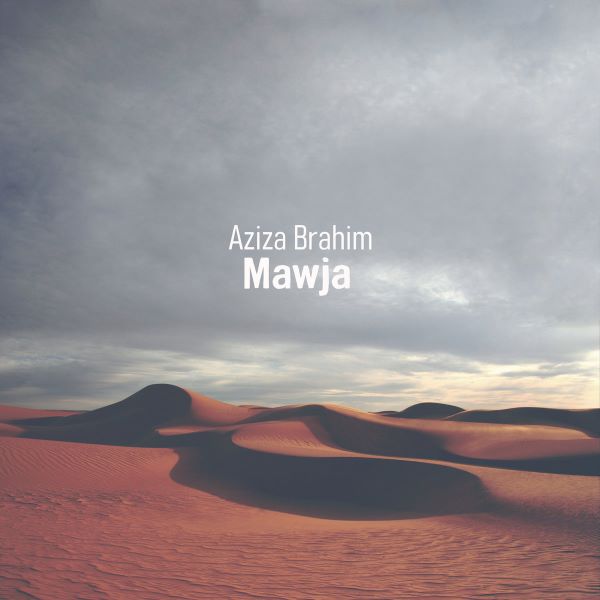 AZIZA BRAHIM / アジザ・ブライム / MAWJA