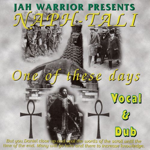 JAH WARRIOR FT NAPH-TALI / ONE OF THESE DAYS