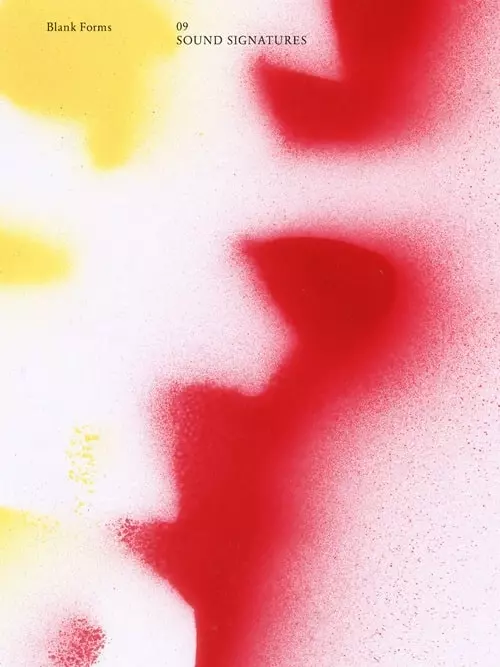 BLANK FORMS / BLANK FORMS 09 SOUND SIGNATURE (Pbk, 6 x 8 in. / 324 pgs / 83 color / 24 b&w.)