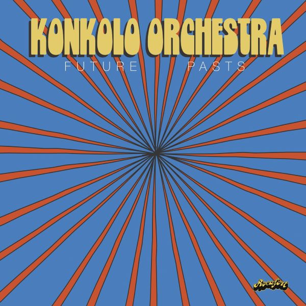 KONKOLO ORCHESTRA / コンコロ・オーケストラ / FUTURE PASTS