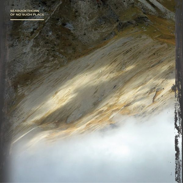 SEABUCKTHORN / OF NO SUCH PLACE (VINYL)