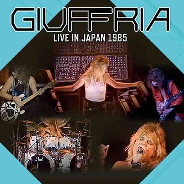 GIUFFRIA / ジェフリア / LIVE IN JAPAN TOUR '1985 / ライヴ・イン・ジャパン・ツアー '1985