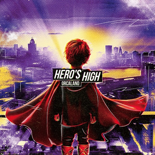 ORCALAND / HERO'S HIGH