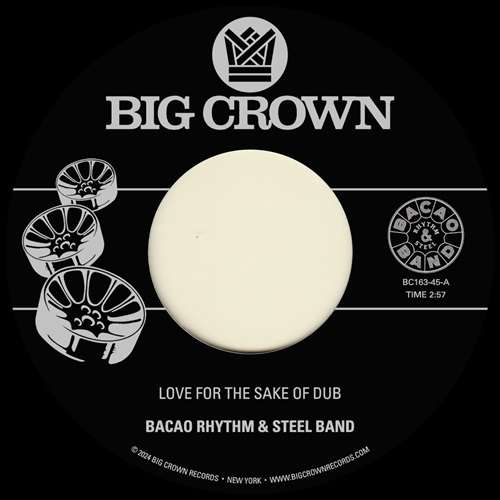 BACAO RHYTHM & STEEL BAND / バカオ・リズム・アンド・スチール・バンド / LOVE FOR THE SAKE OF DUB / GRILLED (7")