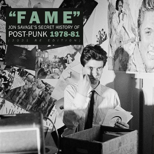 V.A. (ROCK) / FAME (JON SAVAGE'S SECRET HISTORY OF POST-PUNK 1978-81) (2021 RE-EDITION CD)