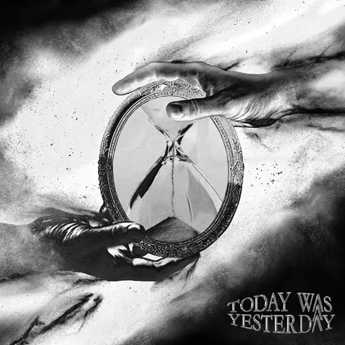 TODAY WAS YESTERDAY / TODAY WAS YESTERDAY