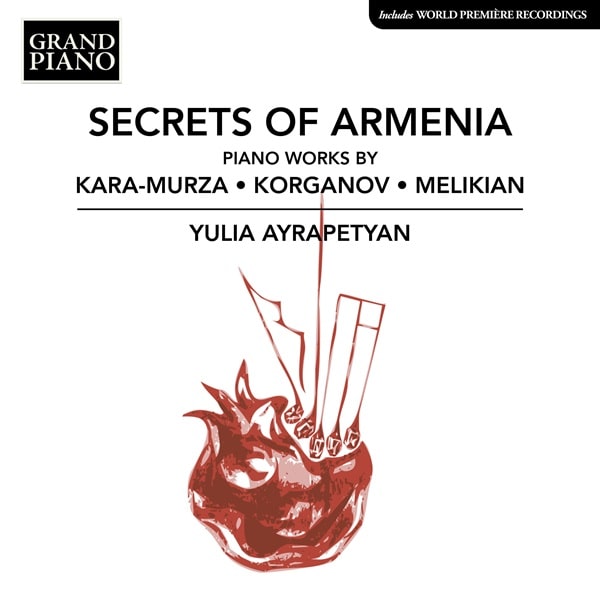 YULIA AYRAPETYAN / ユリア・アイラペティアン / SECRETS OF ARMENIA PIANO WORKS