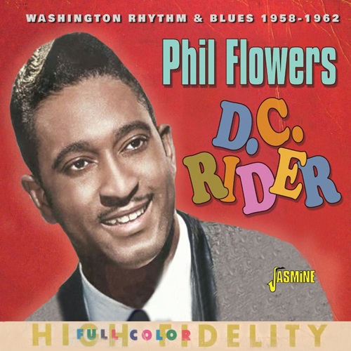 PHIL FLOWERS / D.C. RIDER: WASHINGTON RHYTHM & BLUES,1958-1962 (CD-R)